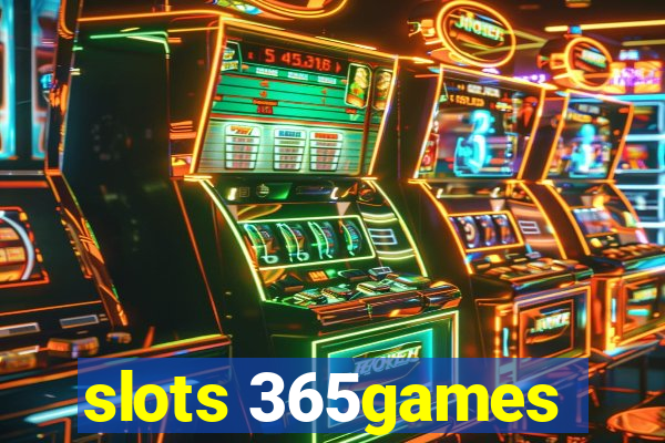 slots 365games